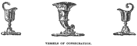 VESSELS OF CONSECRATION.