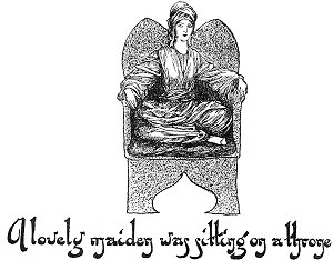 A lovely maiden was sitting on a throne