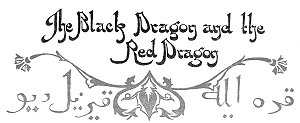 The Black Dragon and the Red Dragon