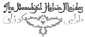 The Beautiful Helwa Maiden
