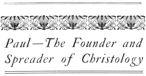 Paul—The Founder and Spreader of Christology: decorative title
