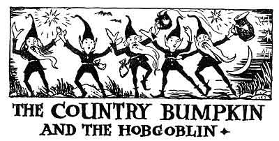 The Country Bumpkin and the Hobgoblin