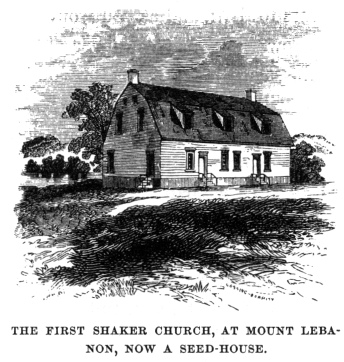 THE FIRST SHAKER CHURCH, AT MOUNT LEBANON, NOW A SEED-HOUSE.